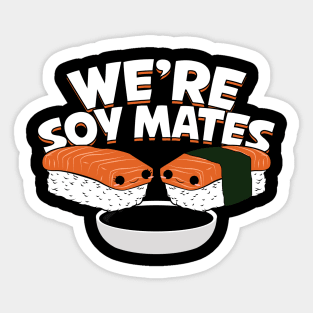 We're Soy Mates Sushi Lover Gift Sticker